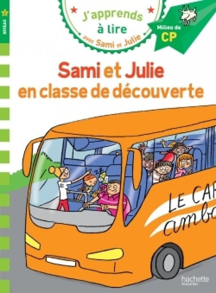 Sami et Julie CP Niveau 2 Sami et Julie en classe de découverte - Thérèse Bonté, Sandra Lebrun, Loïc Audrain - HACHETTE EDUC