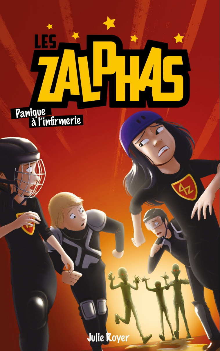 Les Zalphas - Tome 2 - Panique à l'infirmerie - Julie Royer - HACHETTE ROMANS