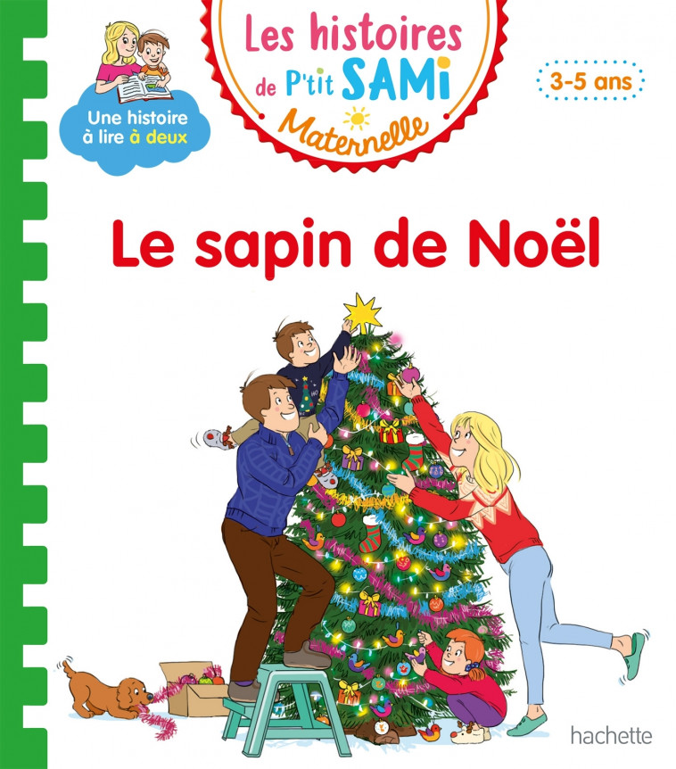 Les histoires de P'tit Sami Maternelle (3-5 ans) : Le sapin de Noël - Alain Boyer, Nine Cléry - HACHETTE EDUC