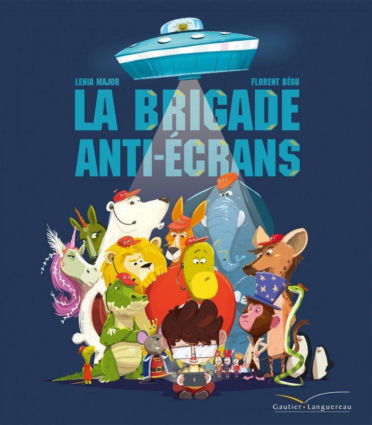 La brigade anti-écrans - Lenia Major, Florent Bégu - GAUTIER LANGU.