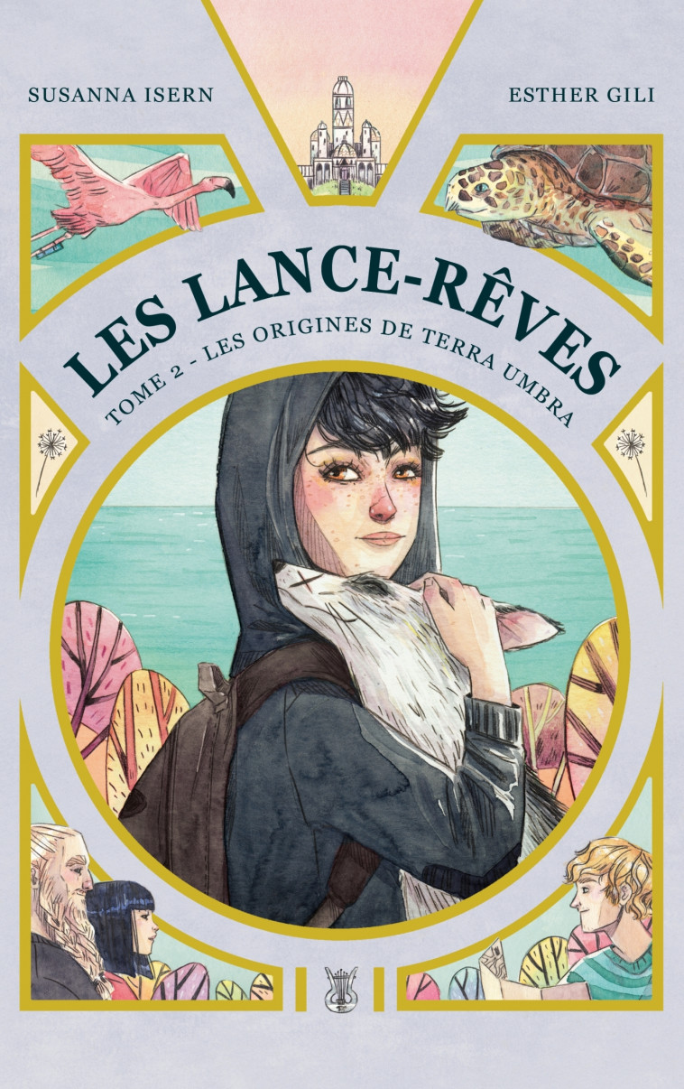 Les Lance-Rêves - tome 2 - Les origines de Terra Umbra - Esther Gili, Susanna Isern - HACHETTE ROMANS