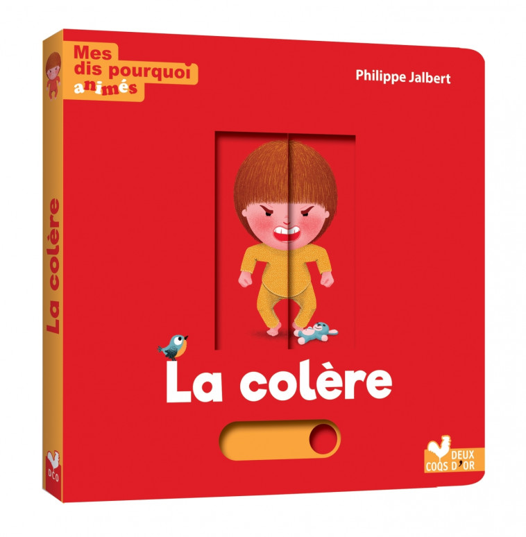 Mes dis pourquoi animés - la colère - Philippe Jalbert - DEUX COQS D OR