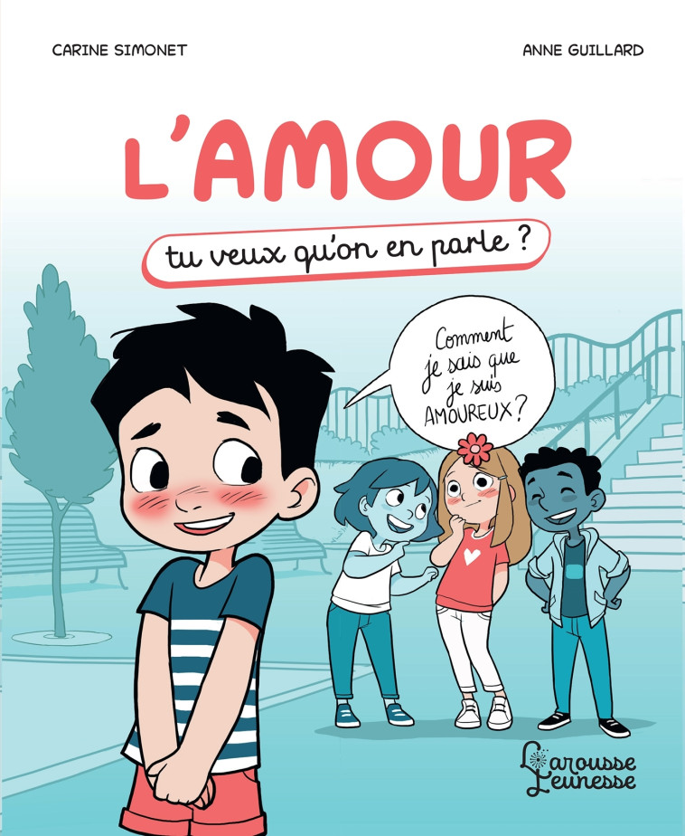 L'AMOUR - TU VEUX QU'ON EN PARLE - Carine Simonet - LAROUSSE