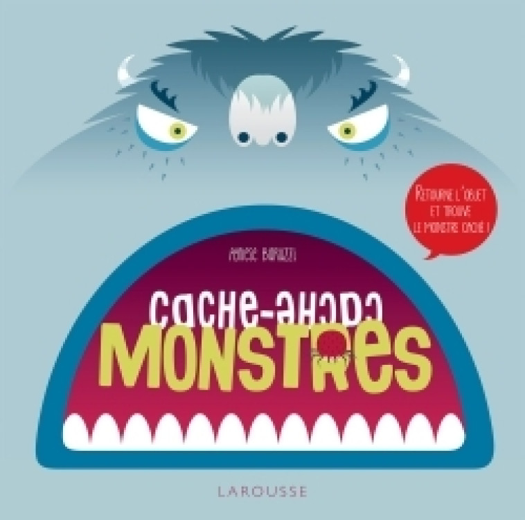 CACHE-CACHE MONSTRES - Agnese Baruzzi - LAROUSSE
