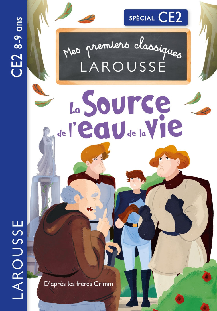LA SOURCE DE L'EAU DE LA VIE  GRIMM - CE2 - Frères Grimm - LAROUSSE