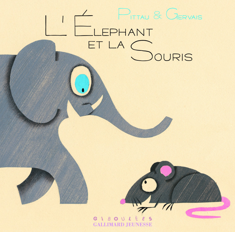 L'éléphant et la souris - Bernadette Gervais, Francesco Pittau - GALL JEUN GIBOU