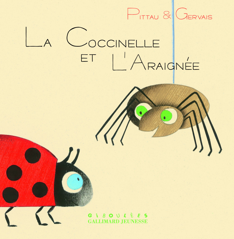 La coccinelle et l'araignée - Bernadette Gervais, Francesco Pittau - GALL JEUN GIBOU