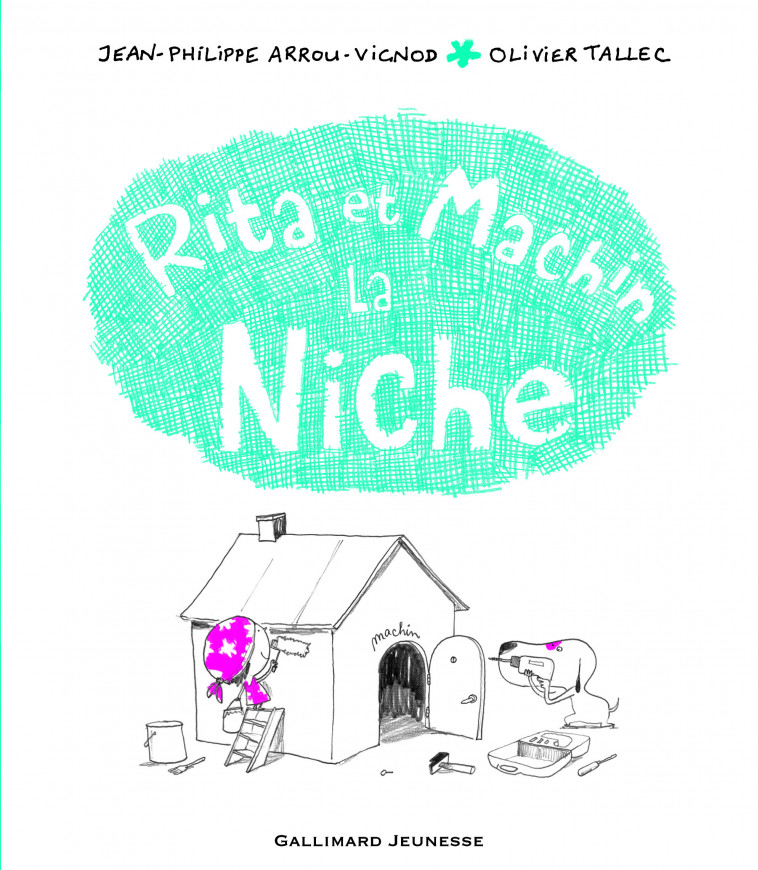 Rita et Machin. La niche - Jean-Philippe Arrou-Vignod, Olivier Tallec - GALLIMARD JEUNE
