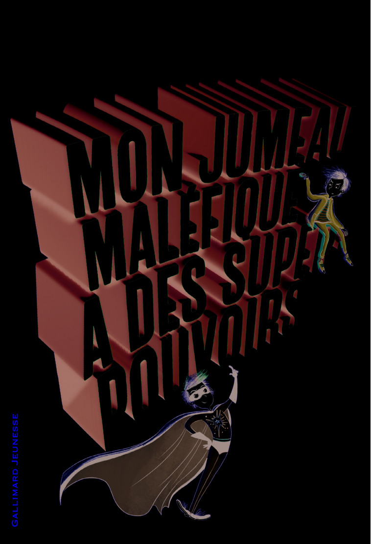 Mon jumeau maléfique a des super-pouvoirs - David Solomons, Laura Ellen Anderson, Karine Chaunac - GALLIMARD JEUNE