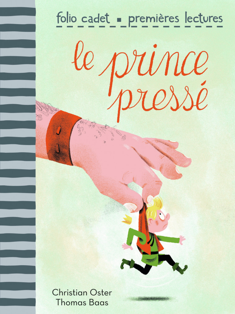 Le prince pressé - Christian Oster, Thomas Baas - GALLIMARD JEUNE