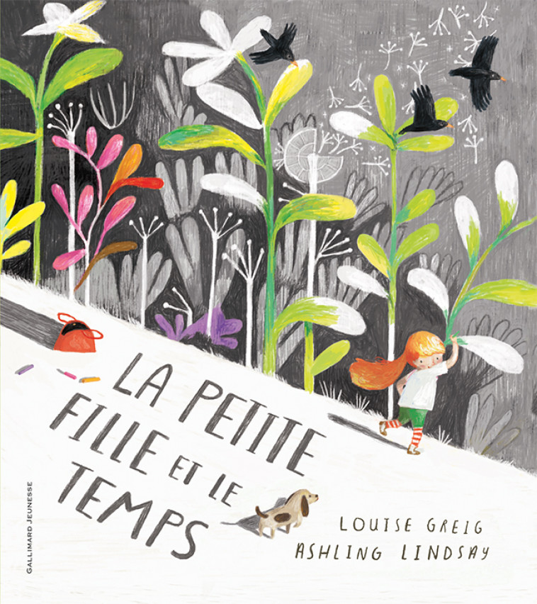 La petite fille et le temps - Louise Greig, Ashling Lindsay, Marie Ollier - GALLIMARD JEUNE