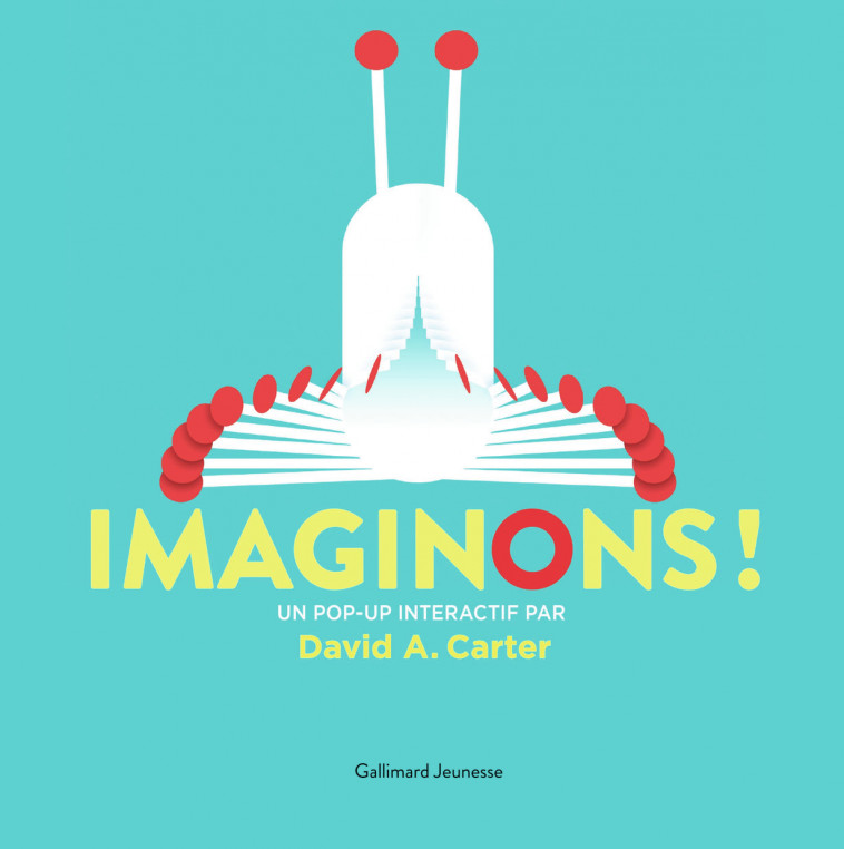 Imaginons ! - David A. Carter - GALLIMARD JEUNE