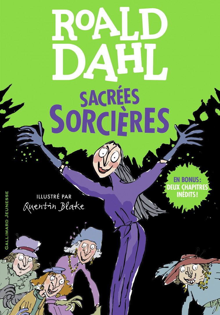 Sacrées sorcières - Roald DAHL, Quentin Blake, Marie Leymarie, Marie Farré - GALLIMARD JEUNE