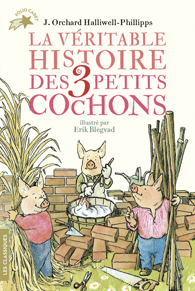 La véritable histoire des trois petits cochons - ERIK BLEGVAD, Elisée Escande - GALLIMARD JEUNE