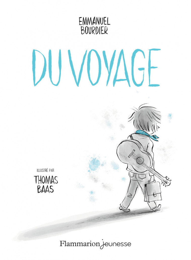 Du voyage - Emmanuel Bourdier, Thomas Baas - FLAM JEUNESSE