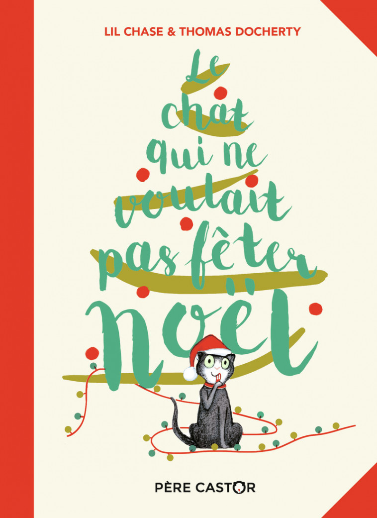 Le chat qui ne voulait pas fêter Noël - Lil Chase, Thomas Docherty, Rose-Marie Vassallo - PERE CASTOR
