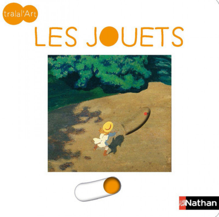 Tralal'art - Les jouets - Sandrine Andrews - NATHAN