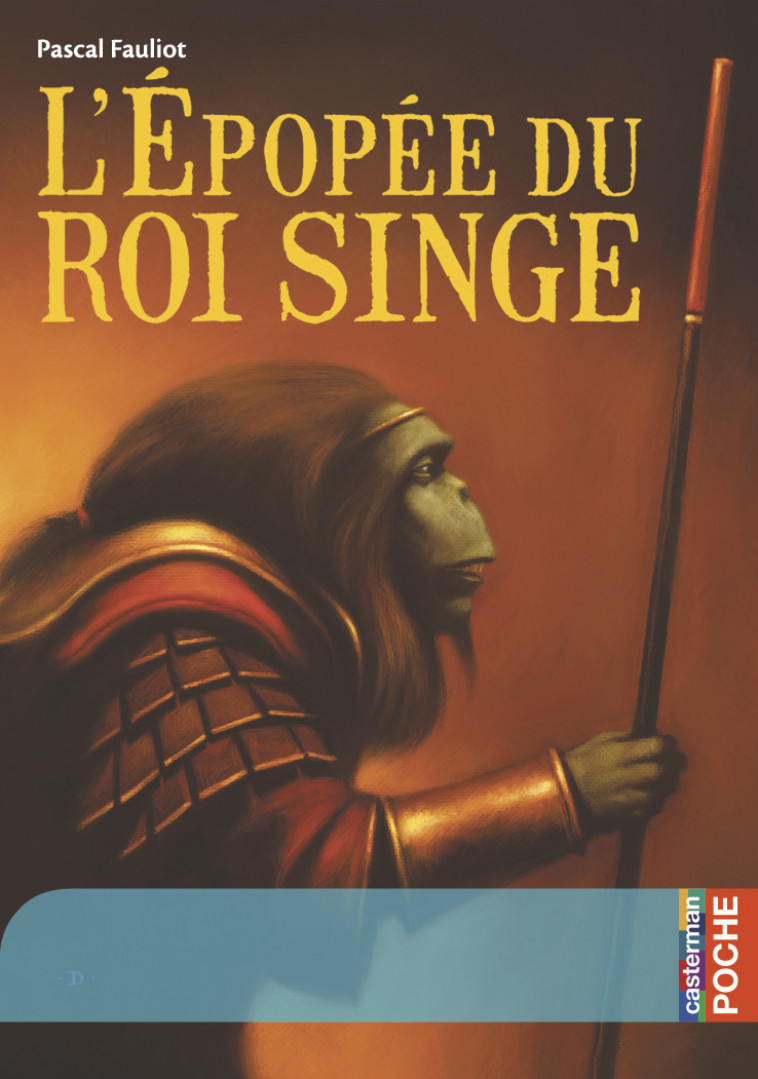L'épopée du Roi Singe - Pascal Fauliot, Daniel Hénon - CASTERMAN