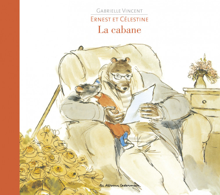 Ernest et Célestine - La cabane - Gabrielle Vincent - CASTERMAN