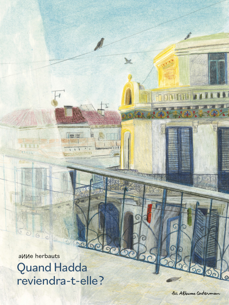 Quand Hadda reviendra-t-elle ? - Anne Herbauts - CASTERMAN