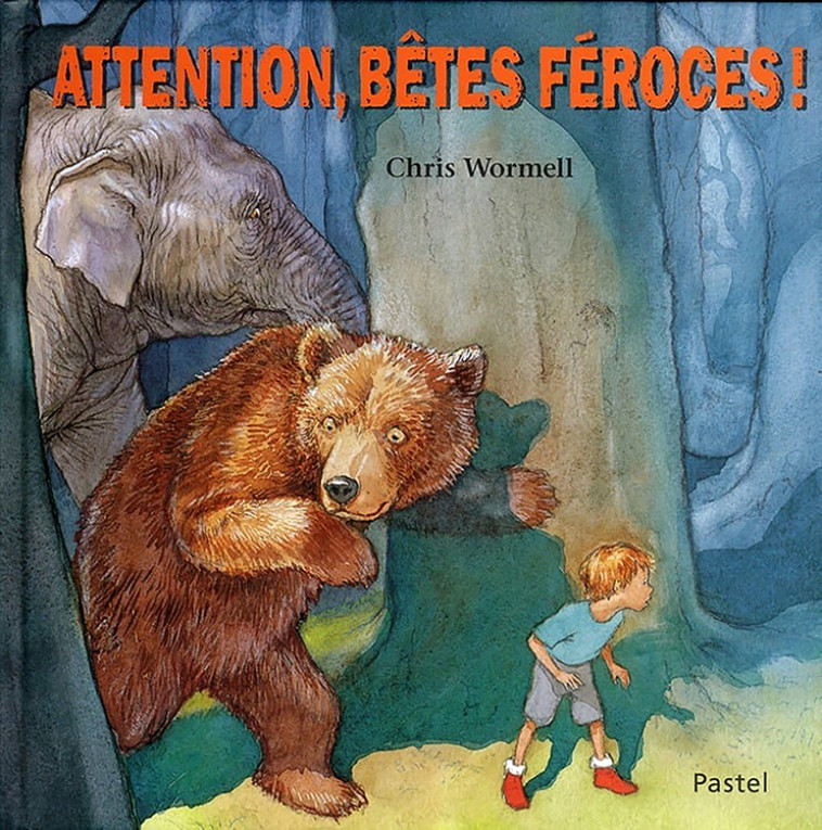 Attention, bêtes féroces ! - Chris Wormell, Claude Lager - EDL