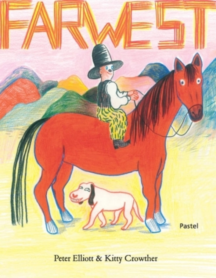 farwest - Peter Elliott, Kitty Crowther - EDL