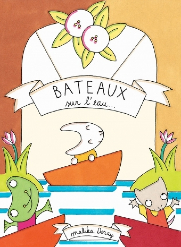 BATEAUX SUR L EAU - Malika Doray - EDL