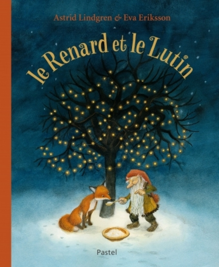 le renard et le lutin - Astrid Lindgren, Eva Eriksson - EDL