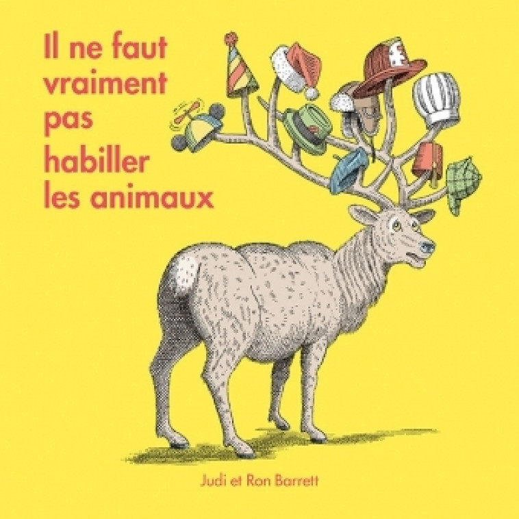 il ne faut vraiment pas habiller les animaux - JUDI BARRETT, RON BARRETT, Isabelle Reinharez - EDL