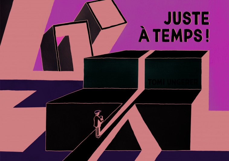 JUSTE A TEMPS! - Tomi Ungerer, Rosalind Elland-Goldsmith - EDL