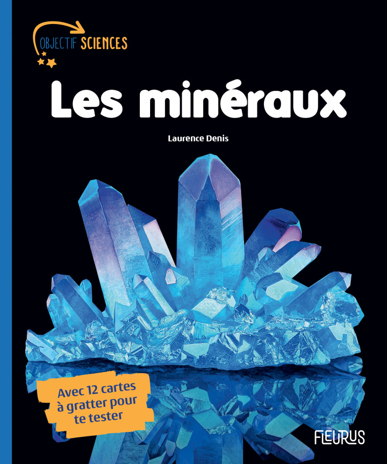 Les minéraux - Laurence Denis - FLEURUS