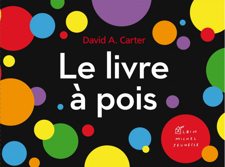 Le Livre à pois - David A. Carter - ALBIN MICHEL