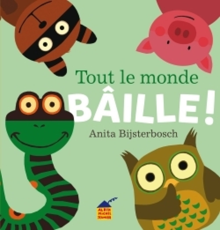 Tout le monde bâille ! - Anita Bijsternbosch - ALBIN MICHEL