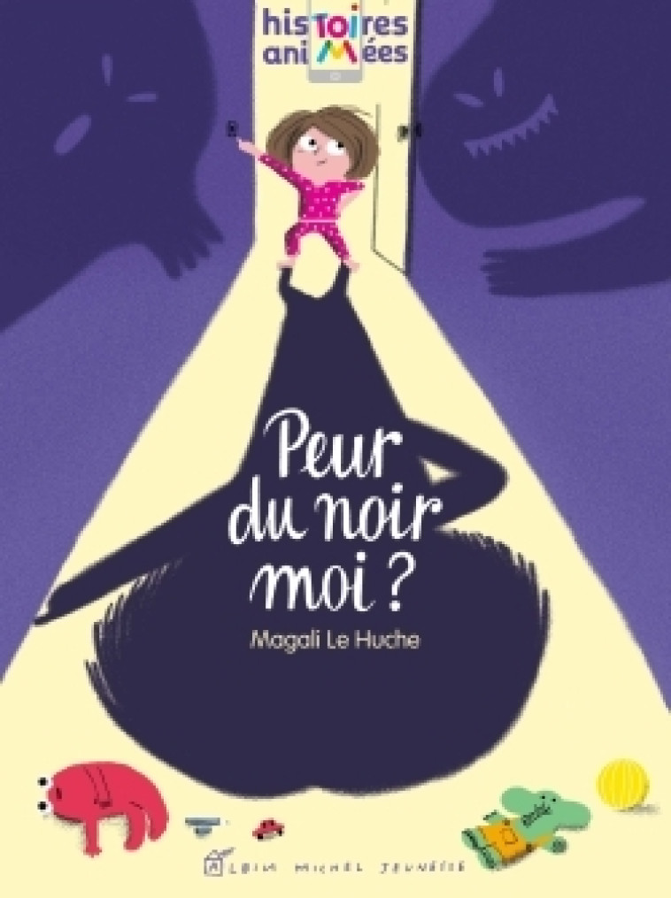 Peur du noir, moi ? - Magali Le Huche - ALBIN MICHEL
