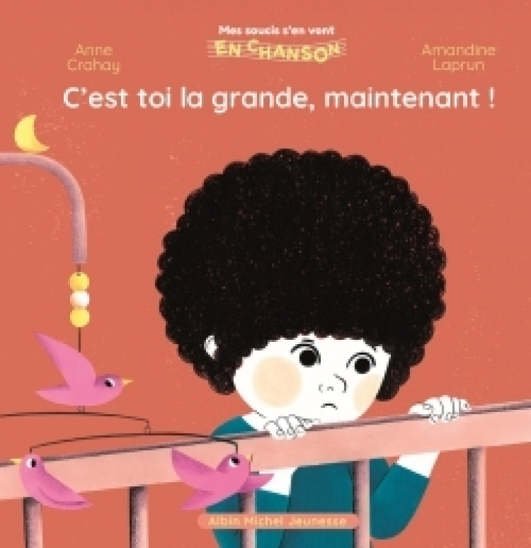 C'est toi la grande, maintenant ! - Anne Crahay, Amandine Laprun - ALBIN MICHEL