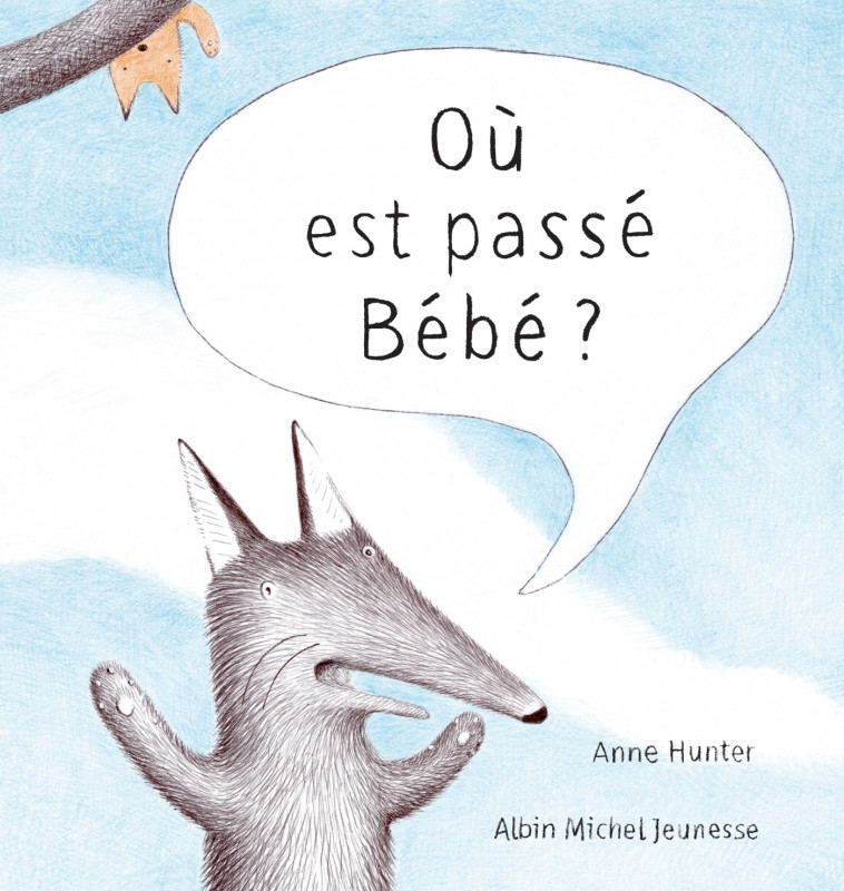 Où est passé Bébé ? - Anne Hunter - ALBIN MICHEL