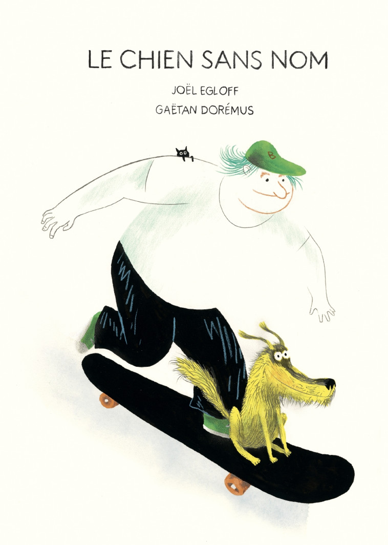 Le Chien sans nom - Joël Egloff, Gaëtan Dorémus - ALBIN MICHEL