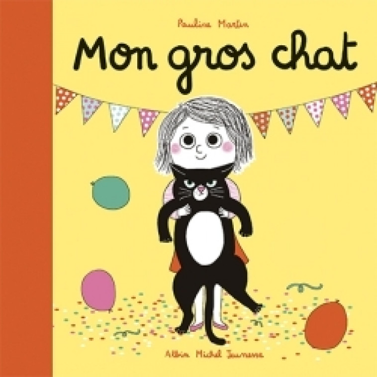 Mon gros chat - Pauline Martin - ALBIN MICHEL