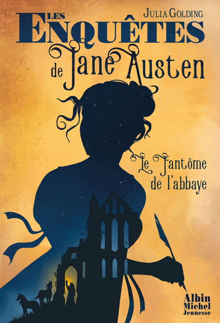 Les Enquêtes de Jane Austen T1 Le Fantôme de l'abbaye - Julia Golding, Emma Troude-Beheregaray - ALBIN MICHEL