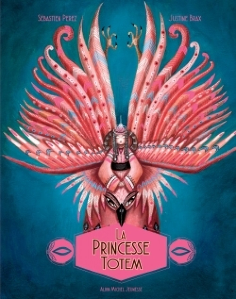 La Princesse Totem - Sébastien Perez, Justine Brax - ALBIN MICHEL