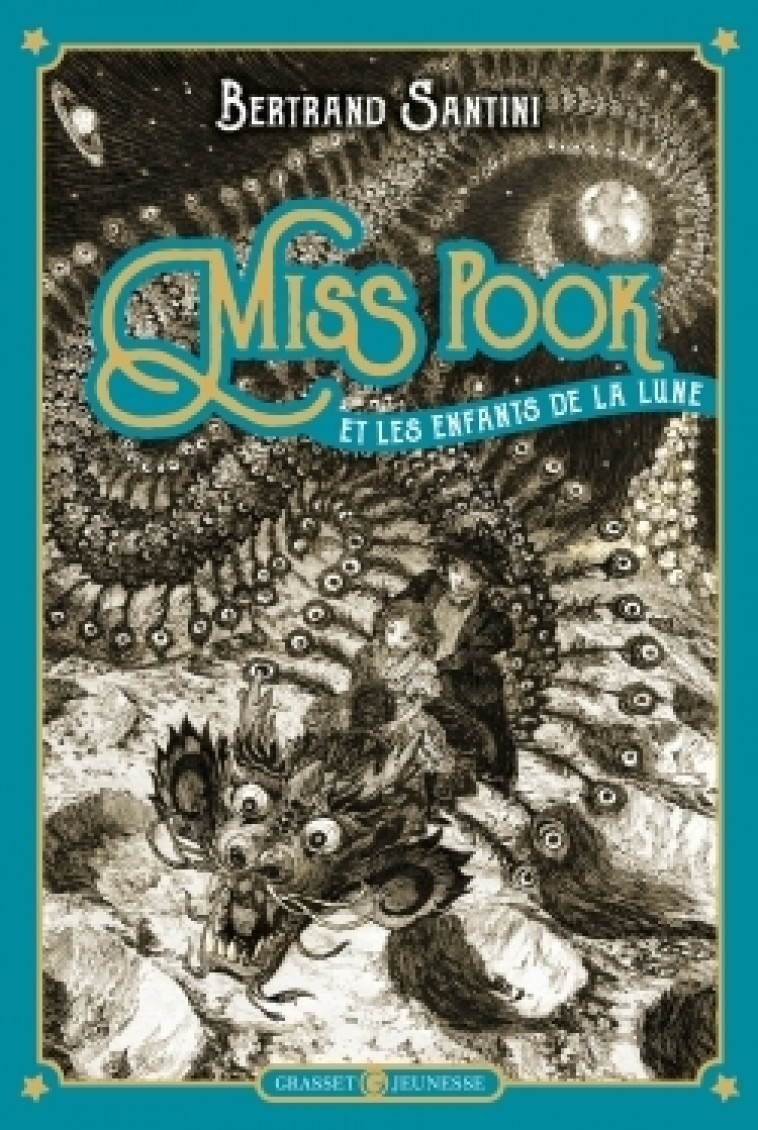 Miss Pook et les enfants de la lune - Bertrand Santini - GRASSET JEUNESS
