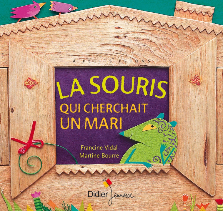 La souris qui cherchait un mari - Francine Vidal, Martine Bourre, Céline Murcier - DIDIER JEUNESSE
