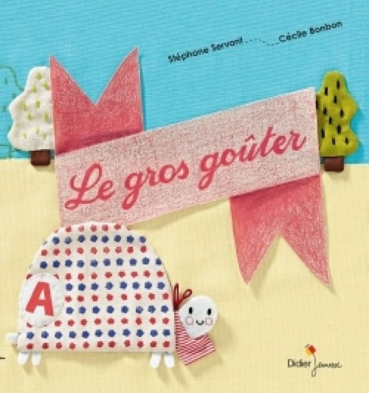 Le gros goûter - Stéphane Servant, Cécile Bonbon - DIDIER JEUNESSE