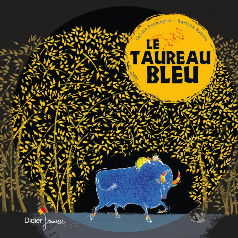 Le Taureau bleu - poche - Coline Promeyrat, Martine Bourre, Céline Murcier - DIDIER JEUNESSE
