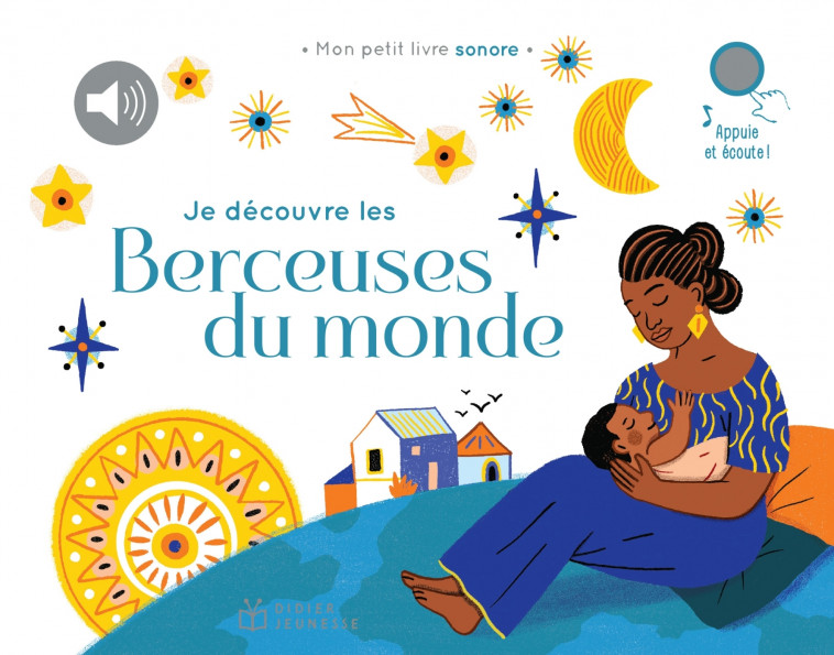 Je découvre les berceuses du monde -  , Magali Attiogbé - DIDIER JEUNESSE