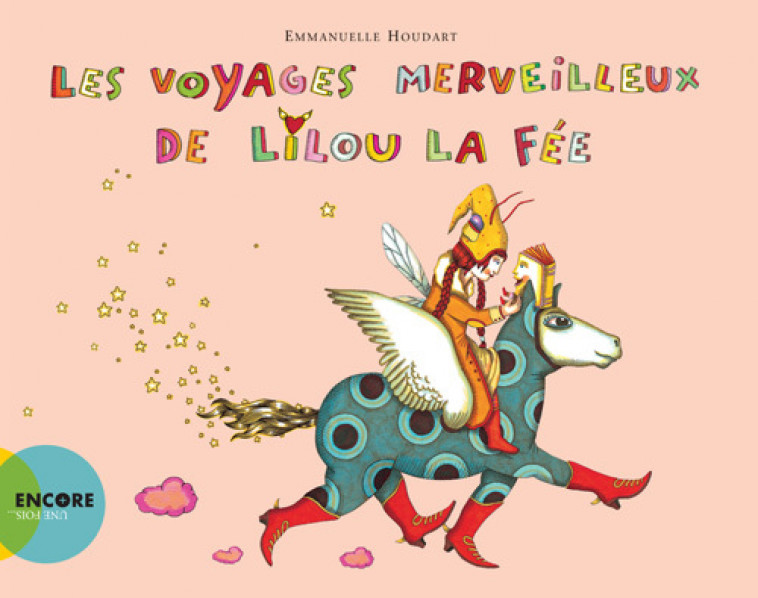 Les voyages merveilleux de Lilou la fée - Emmanuelle Houdart - ACTES SUD