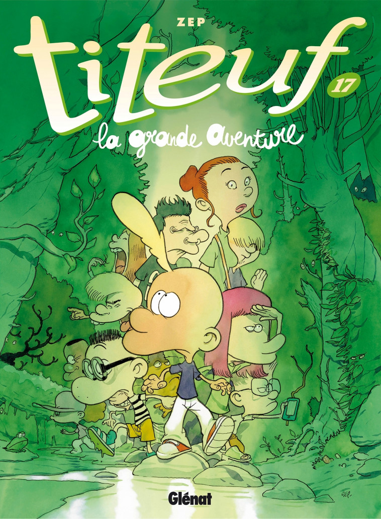 Titeuf - Tome 17 - Zep Zep,  ZEP - GLENAT