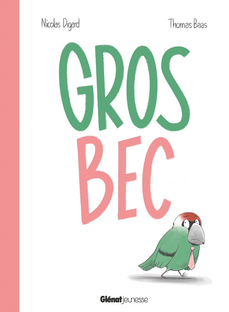 Gros Bec - Nicolas Digard, Thomas Baas - GLENAT JEUNESSE
