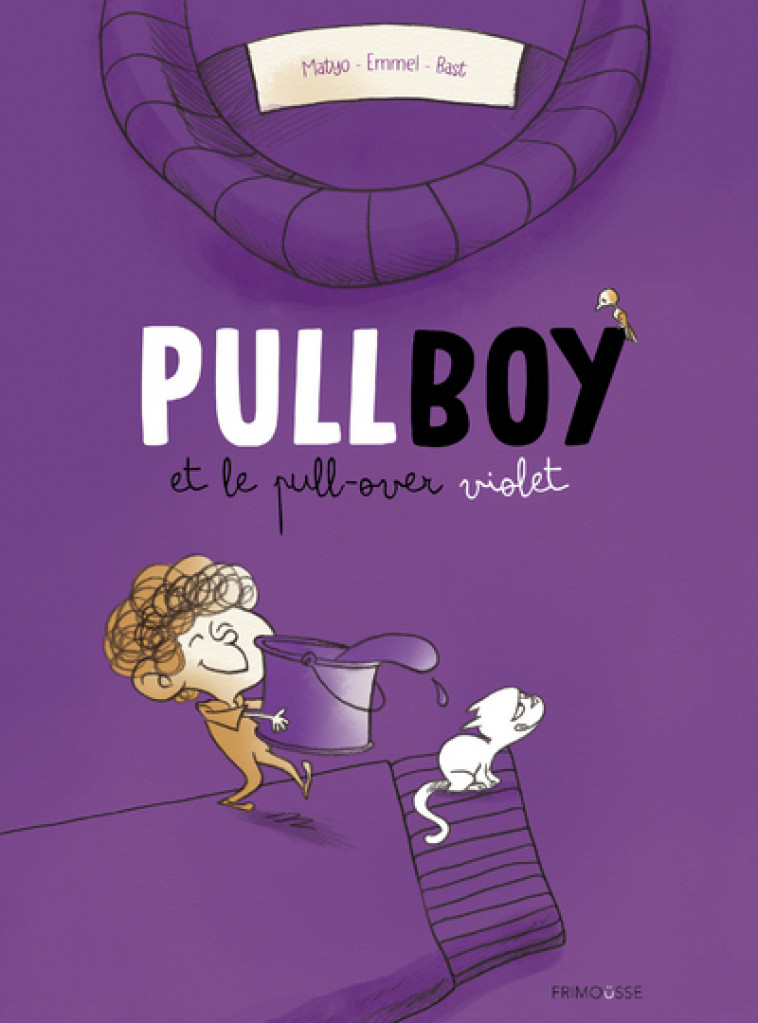 Pullboy et le pull-over violet - Matyo Matyo, Emmel Emmel, Bast Bast - FRIMOUSSE