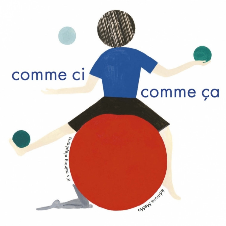 COMME CI, COMME CA - IT'S RAINING ELEPHANTS IT'S RAINING ELEPHANTS - MEMO